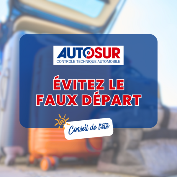 Évitez le faux départ des vacances