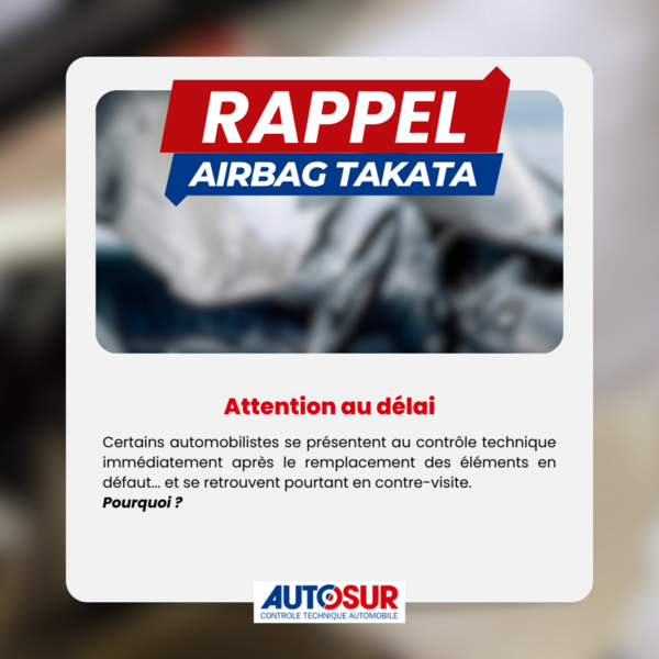 Airbags Takata Attention au délai